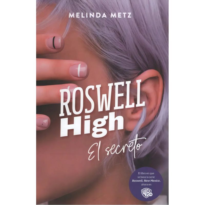 ROSWELL HIGH EL SECRETO (COLECCION NARRATIVA JUVENIL)