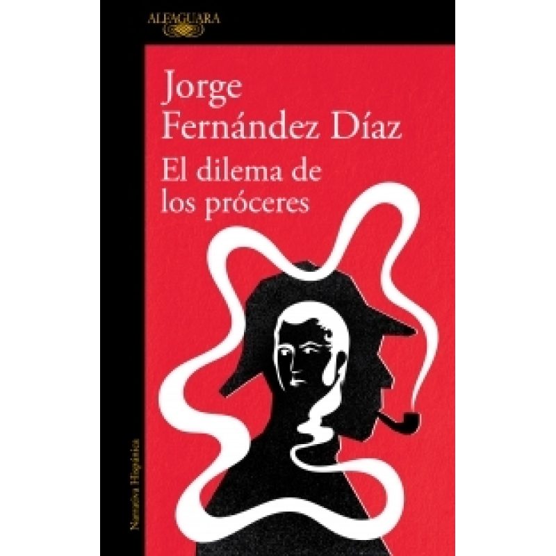 DILEMA DE LOS PROCERES (COLECCION NARRATIVA HISPANICA)