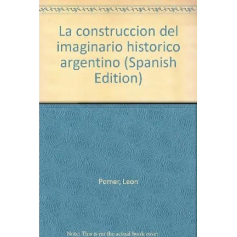 CONSTRUCCION DEL IMAGINARIO HISTORICO ARGENTINO