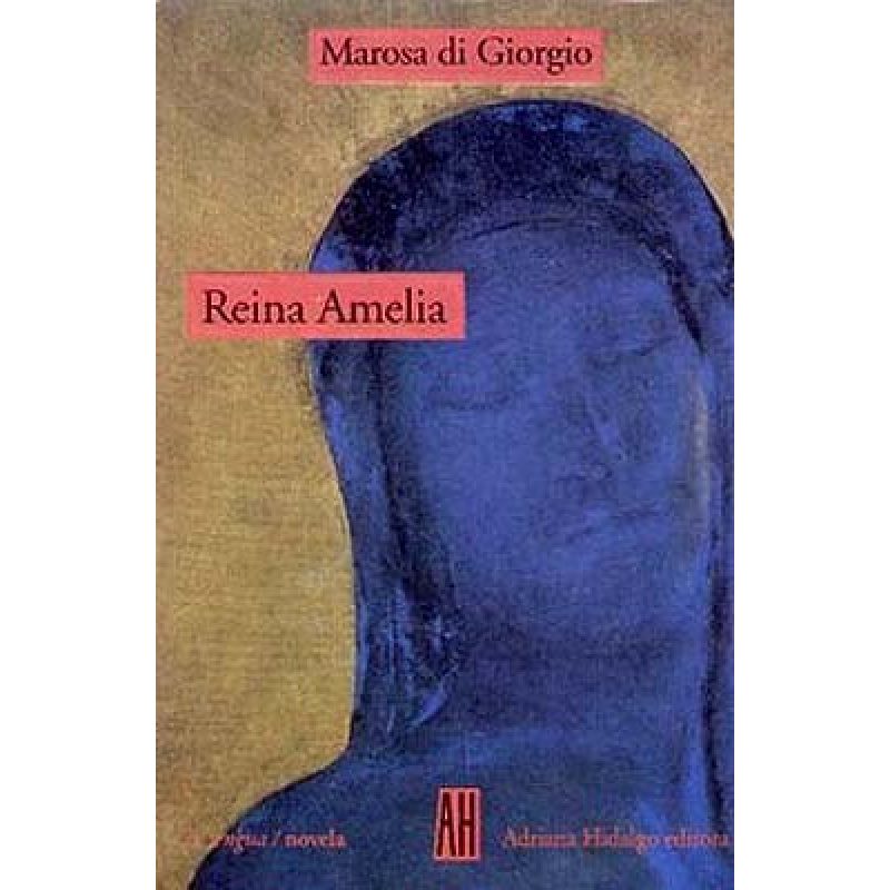 REINA AMELIA (LA LENGUA / NOVELA) (RUSTICA)