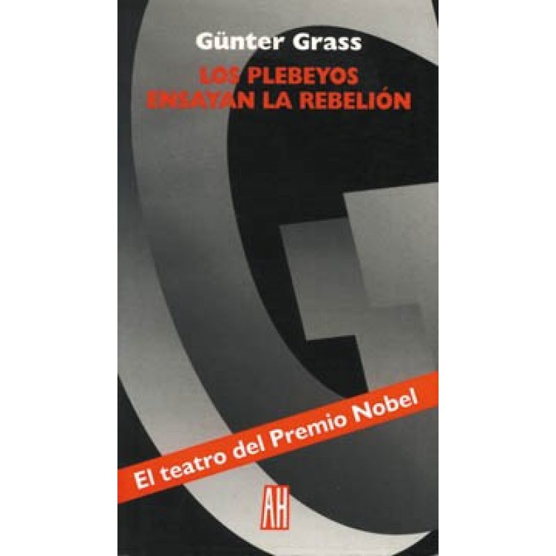 PLEBEYOS ENSAYAN LA REBELION (COLECCION EN ESCENA)