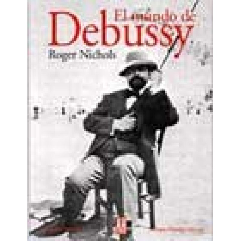 MUNDO DE DEBUSSY (SENTIDOS / MUSICA) (RUSTICA)