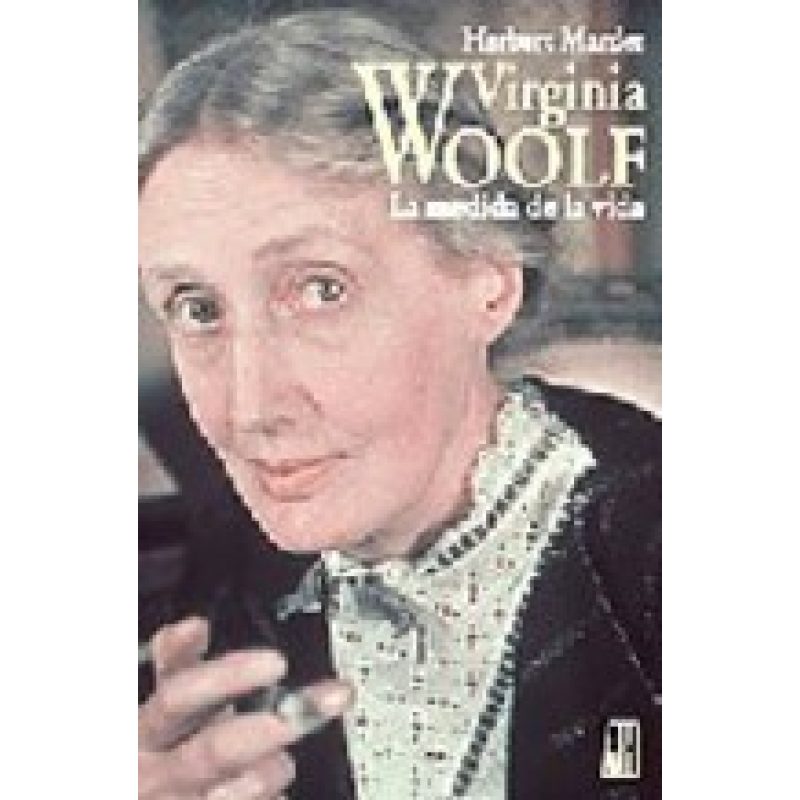 VIRGINIA WOLF LA MEDIDA DE LA VIDA (RUSTICA)