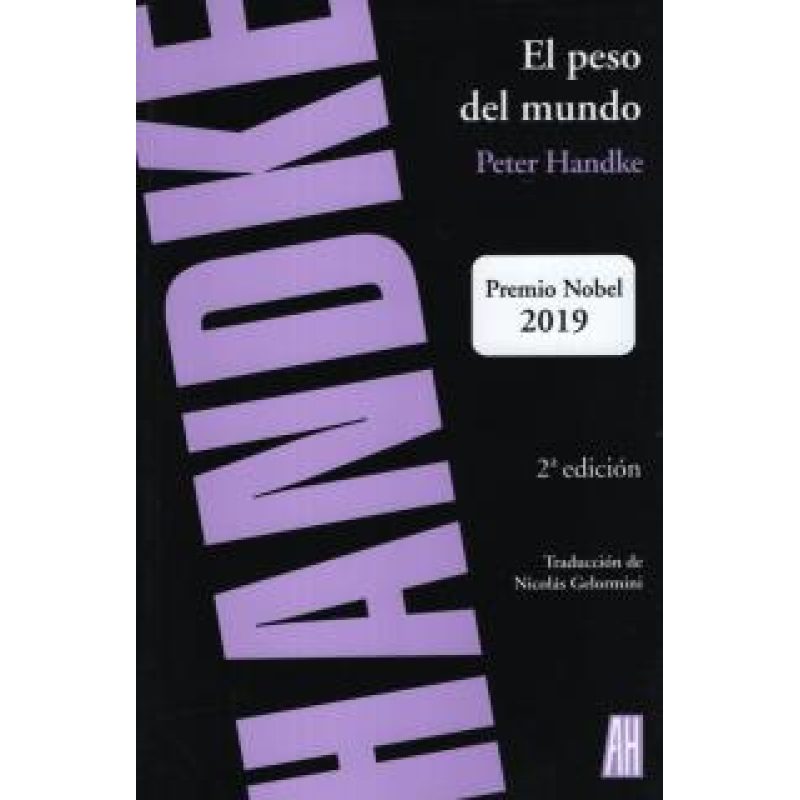 PESO DEL MUNDO (COLECCION NARRATIVAS) (2 EDICION) (TRADUCCION DE NICOLAS GELORMINI)