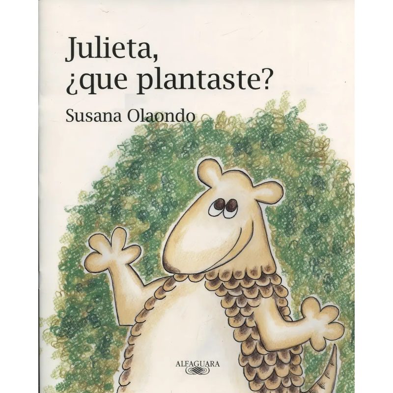 JULIETA QUE PLANTASTE (ILUSTRADO) (RUSTICA)