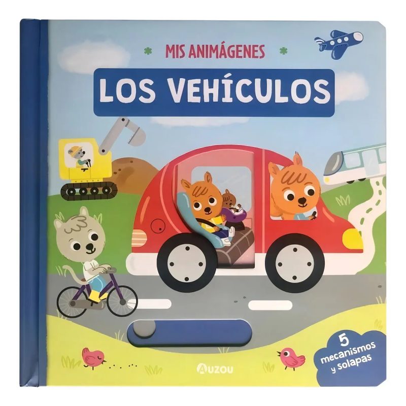 VEHICULOS (COLECCION MIS ANIMAGENES) (5 MECANISMOS Y SOLAPAS) (CARTONE)