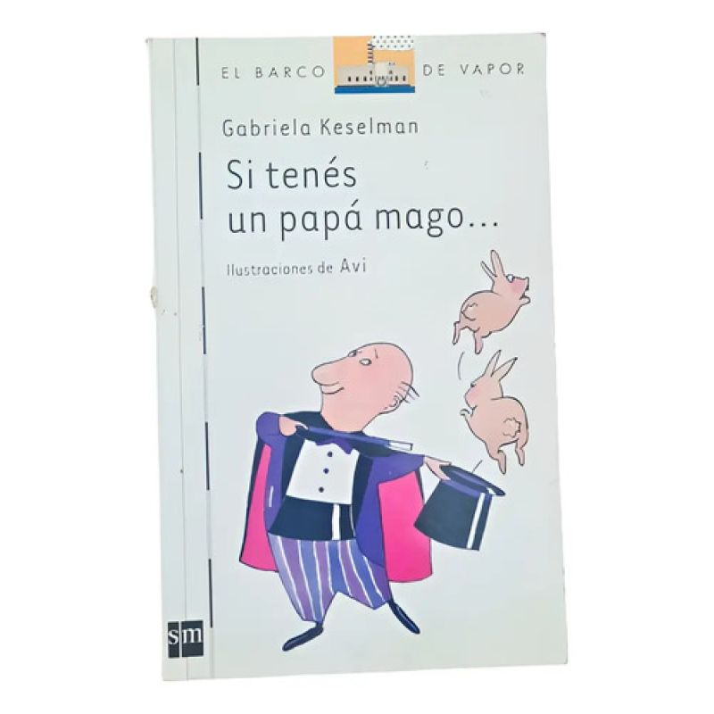 Si Tenes Un Papá Mago... S M. Barco De Vapor  (Usado)