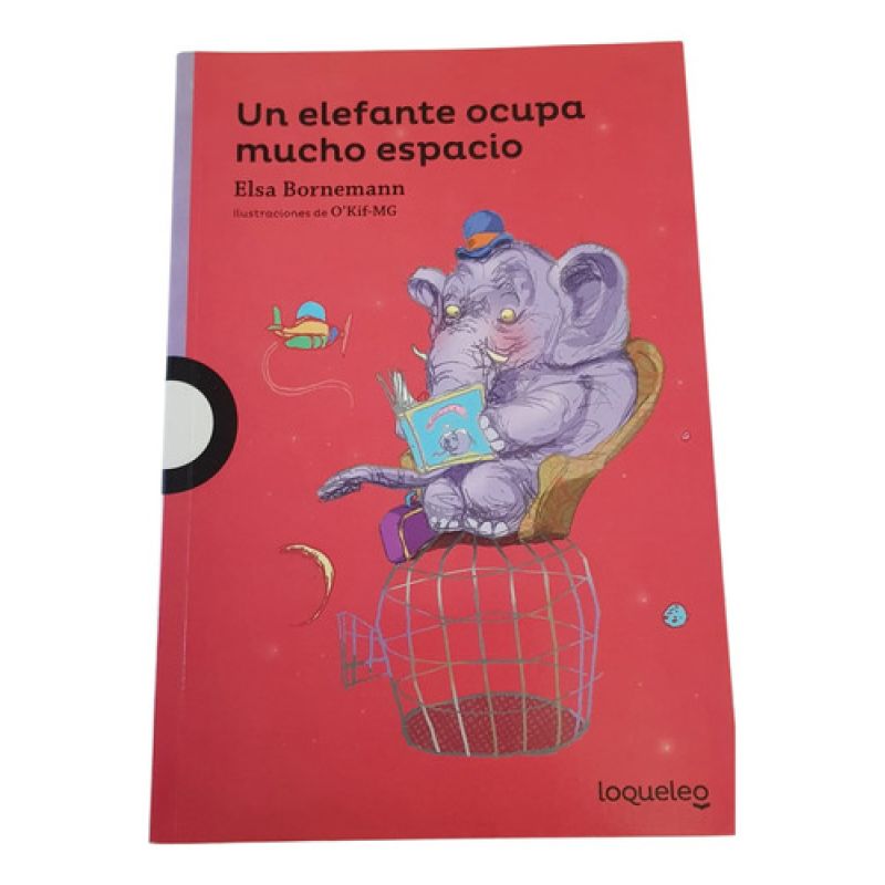Un Elefante Ocupa Mucho Espacio - Bornemann - Loqueleo (Usado)