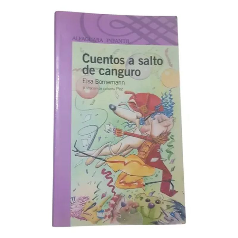 Cuentos A Salto De Canguro - Elsa Bornemann - Alfaguara (Usado)