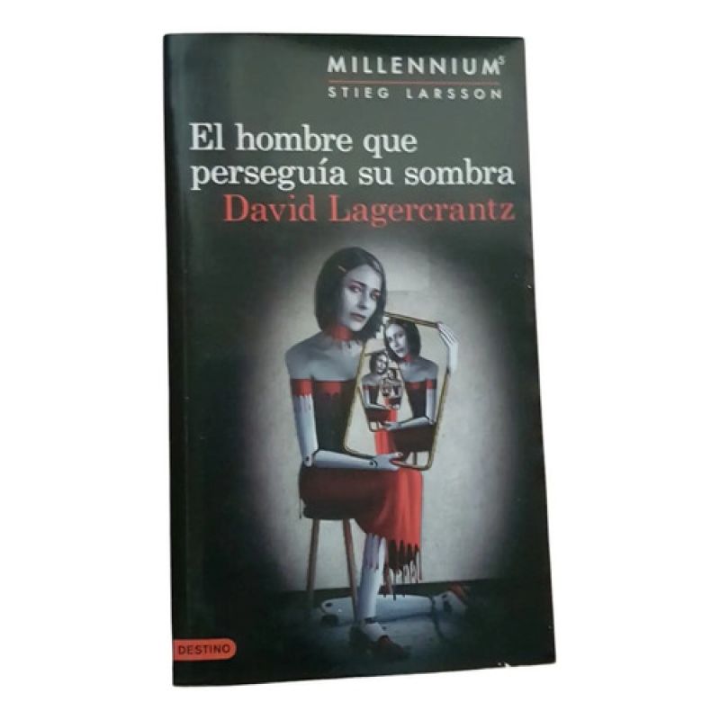 El Hombre Que Perseguía Su Sombra- Millennium 5 -lagercrantz (Usado)
