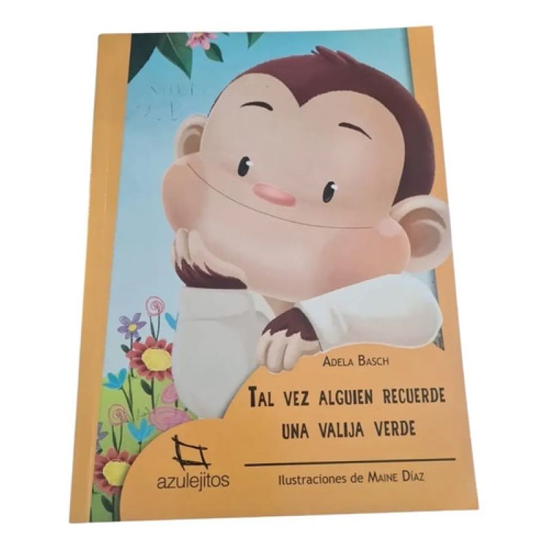 Tal Vez Alguien Recuerde Una Valija Verde -basch -azulejitos (Usado)