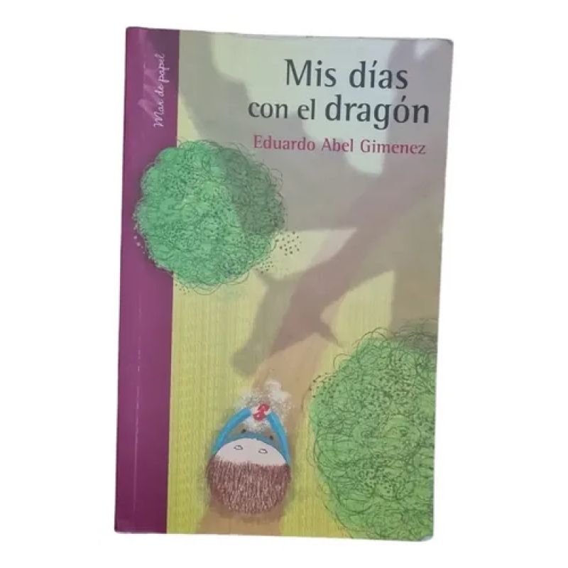 Mis Días Con El Dragón - Eduardo Gimenez - Mar De Papel (Usado)