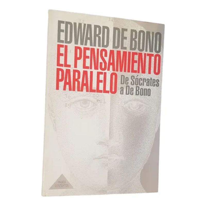 El Pensamiento Paralelo De Sócrates A De Bono Edward De Bono (Usado)