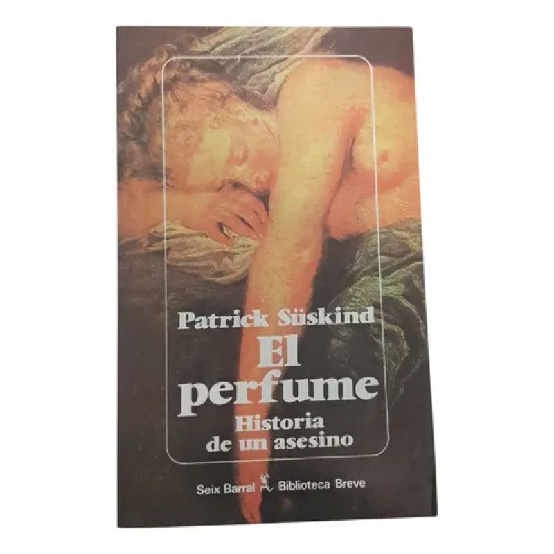 El Perfume- Historia De Un Asesino - Patrick Süskind (Usado)