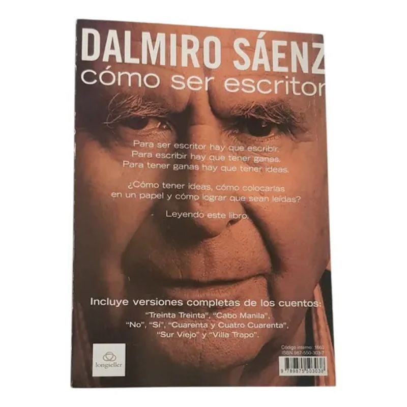 Como Ser Escritor - Dalmiro Saenz - Mis Mejores Cuentos... (Usado) - Miniatura 2