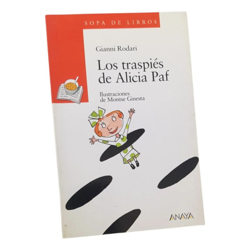 Los Traspies De Alicia Paf  -  Gianni Rodari - Anaya (Usado)