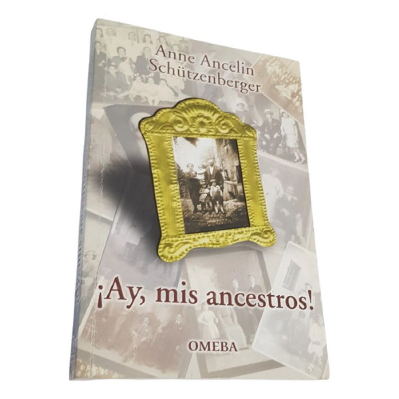 Ay Mis Ancestros! - Anne Ancelin Schutzenberger - Omeba (Usado)