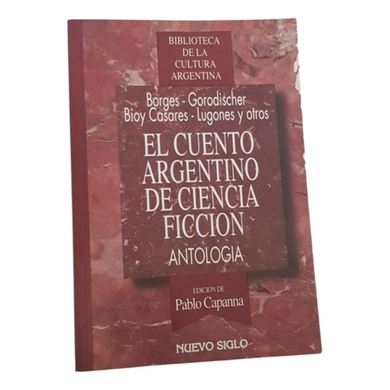 El Cuento Argentino De Ciencia Ficción - Nuevo Siglo (Usado)
