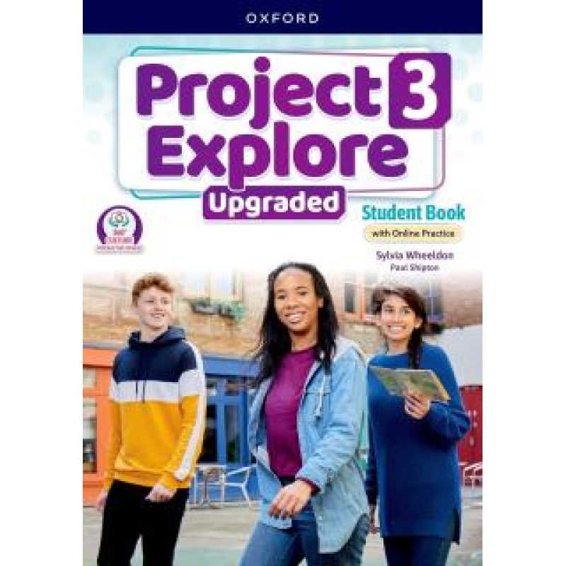PROJECT EXPLORE UPGRADED 3 - SB + ONLINE PRACTICE