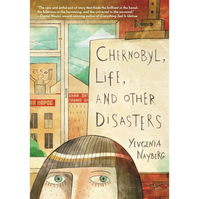 CHERNOBYL, LIFE, AND OTHER DISASTERS - A GRAPHIC MEMOIR - PB