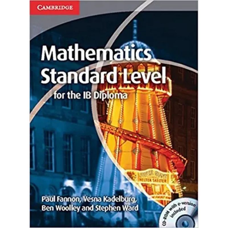MATHEMATICS FOR THE IB DIPLOMA STANDARD LEVEL - BOOK + CD-RO