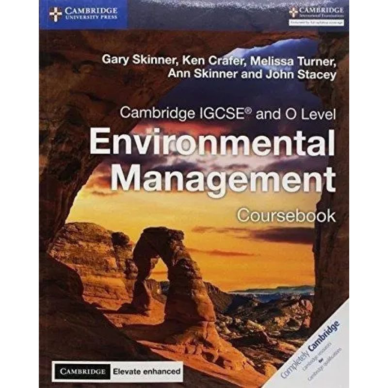 CAMBRIDGE IGCSE & O LEVEL ENVIRONMENTAL MANAGEMENT - COURSEBOOK WITH ELEVATE ENHANCED