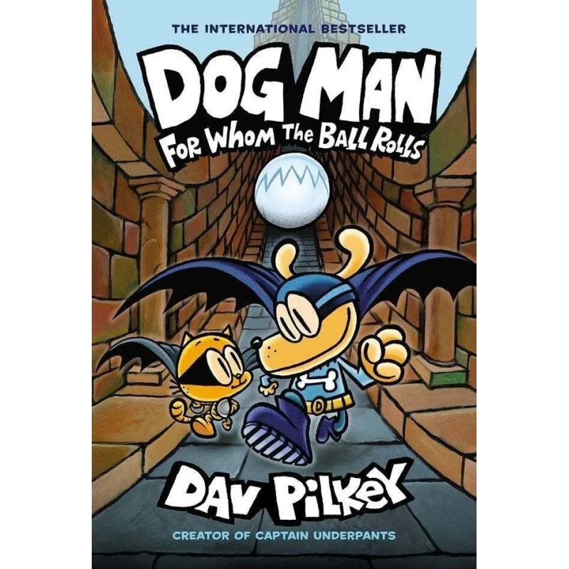 DOG MAN - FOR WHOM THE BALL ROLLS - DOG MAN 7 - HB