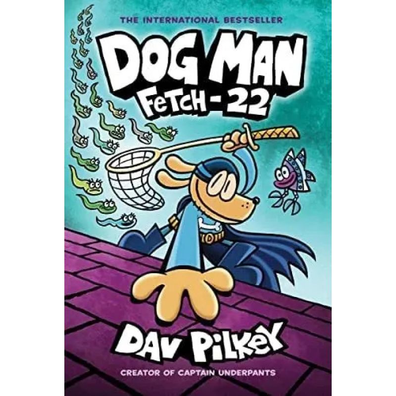 DOG MAN - FETCH-22 - DOG MAN 8 - HB