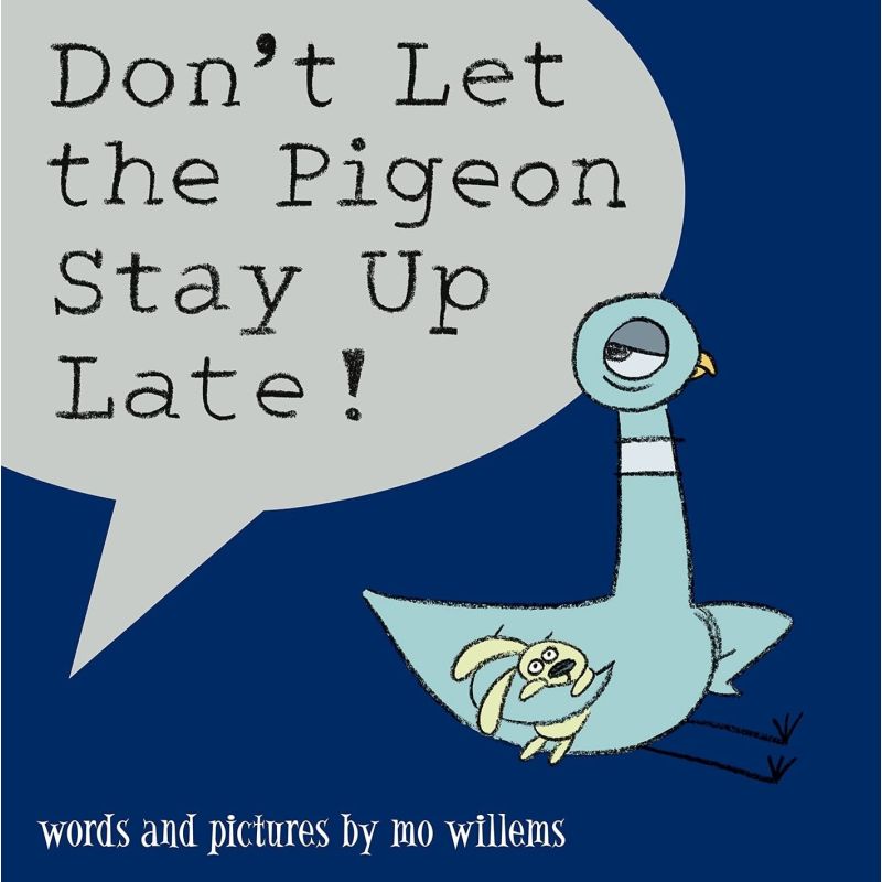 DON'T LET THE PIGEON STAY UP LATE! - BOARD BOOK