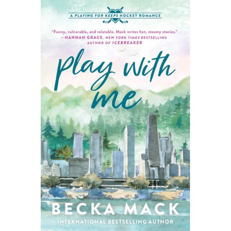 PLAY WITH ME - A PLAYING FOR KEEPS HOCKEY ROMANCE 2