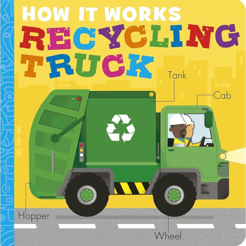 HOW IT WORKS: RECYCLING TRUCK - BOARD BOOK