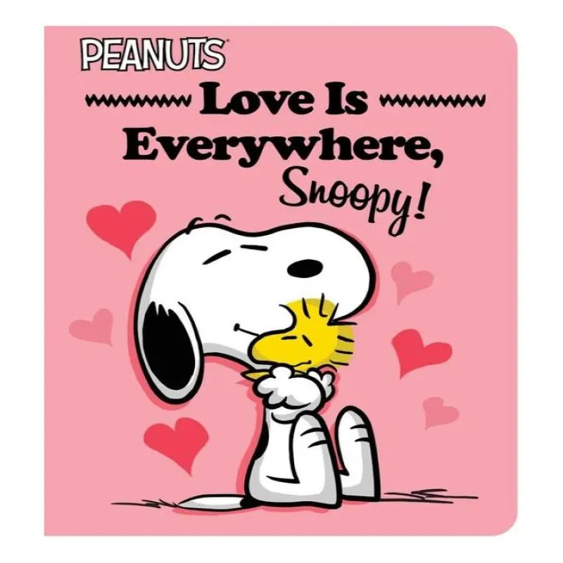 LOVE IS EVERYWHERE, SNOOPY! - BOARD BOOK