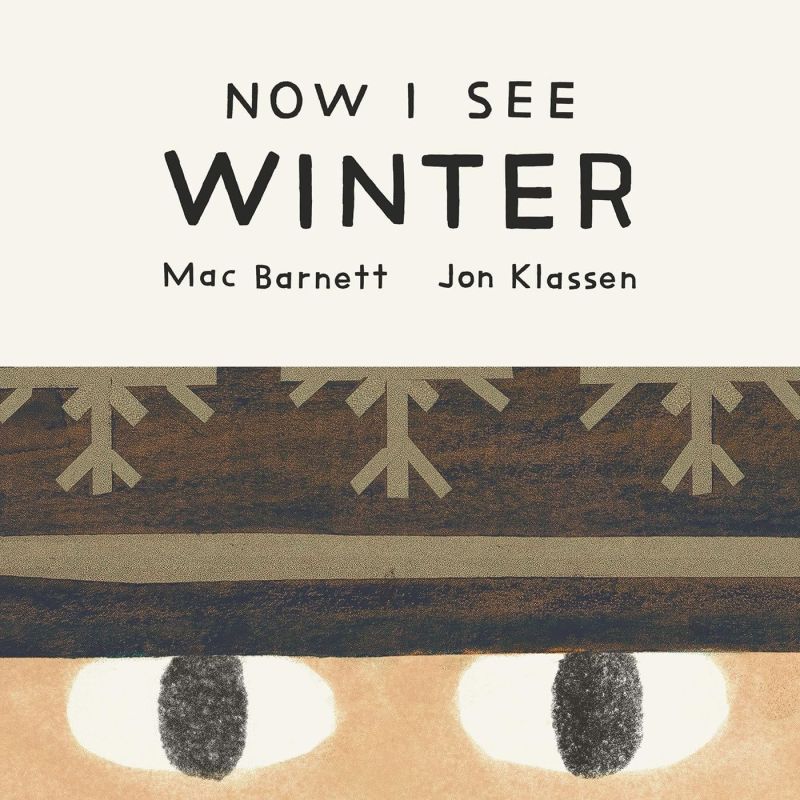 NOW I SEE WINTER - BOARD BOOK