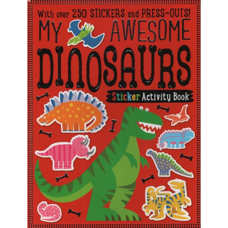 MY AWESOME DINOSAUR - STICKER ACTIVITY BOOKS*