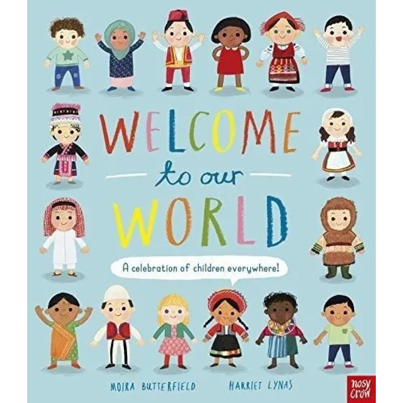 A CELEBRATION OF CHILDREN EVERYWHERE! - WELCOME TO OUR WORLD (HB)