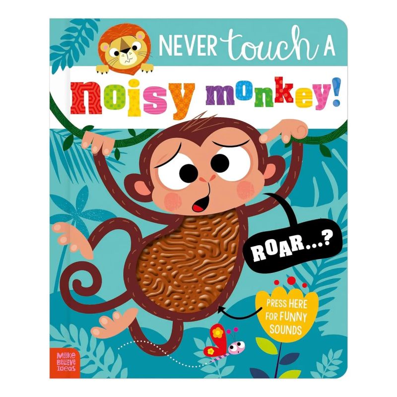 NEVER TOUCH A NOISY MONKEY - BOARDBOOK