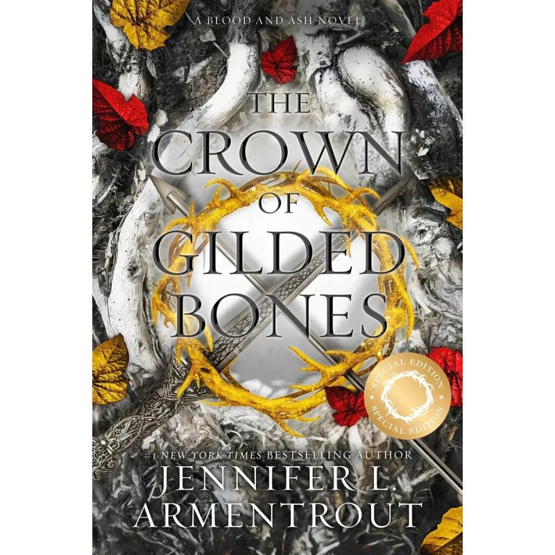 CROWN OF GILDED BONES, A - BLOOD AND ASH 3 - SPECIAL ED.