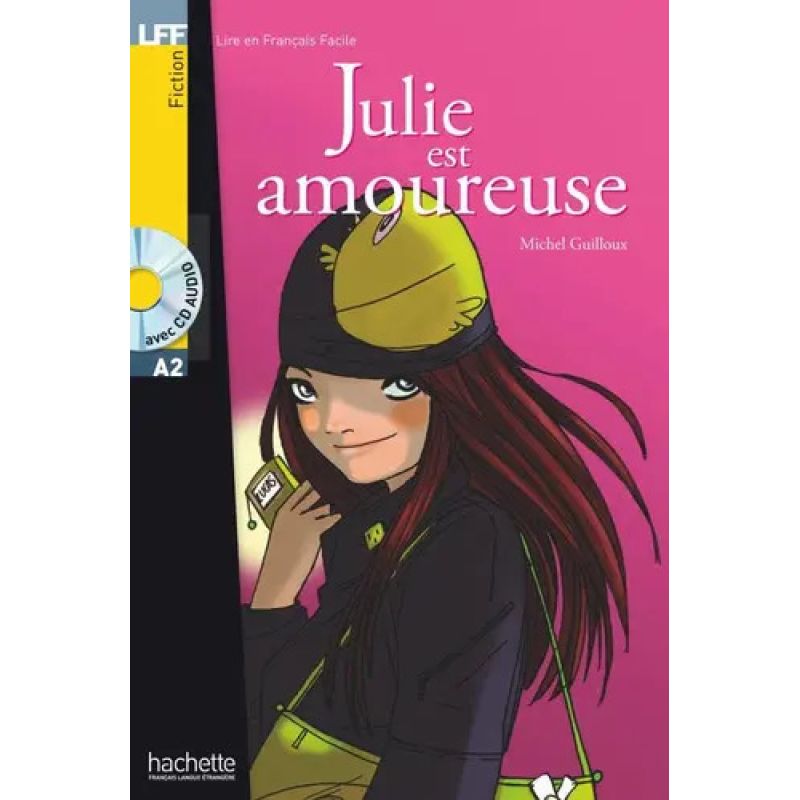 JULIE EST AMOUREUSE - LIRE EN FRANCAIS FACILE + A/CD A2