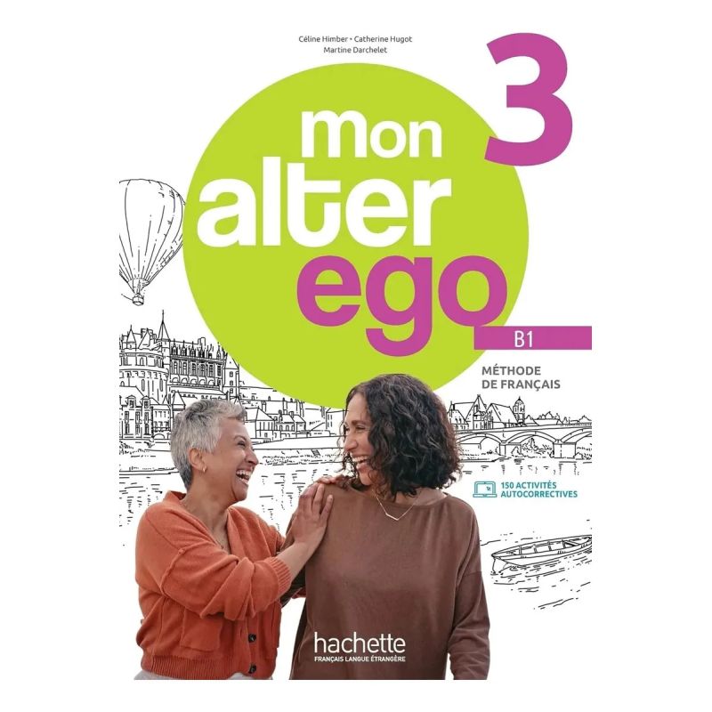 MON ALTER EGO 3 B1 - LIVRE DE L'ELEVE