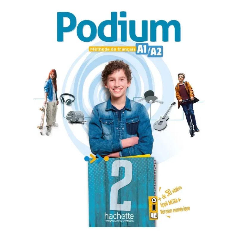 PODIUM 2 A1-A2 - LIVRE DE L'ELEVE