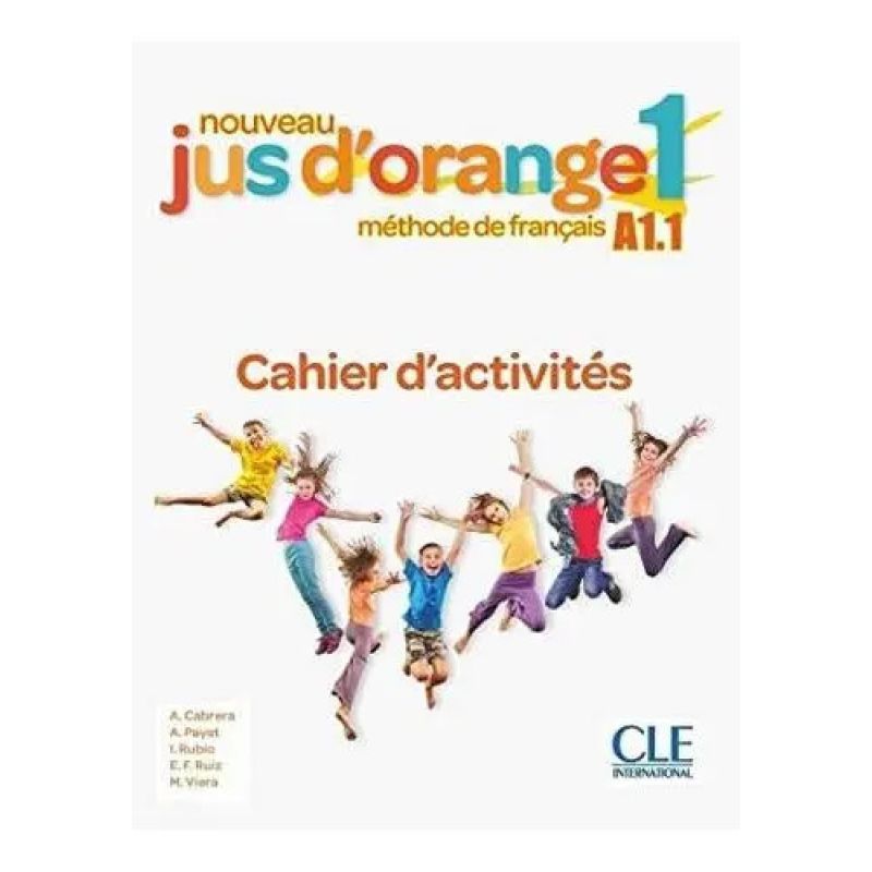 NOUVEAU JUS D' ORANGE 1 A1.1 - CAHIER D'EXERCICES