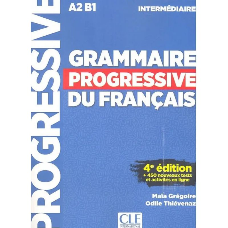 GRAMMAIRE PROGRESSIVE DU FRANCAIS INTERM. (A2/B1) 4/ED.- LIVRE + A/CD + APPLI WEB