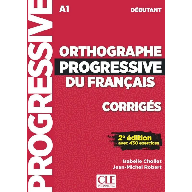 ORTHOGRAPHE PROGRESSIVE DU FRANCAIS A1 2/ED.