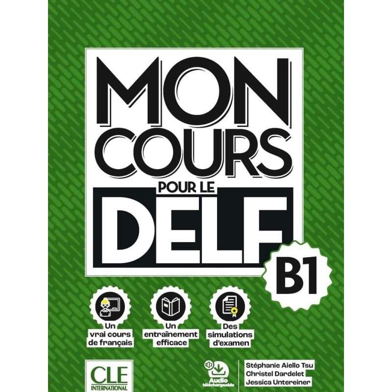 MON COURS POUR LE DELF B1 - LIVRE + AUDIO TELECHARGEABLE