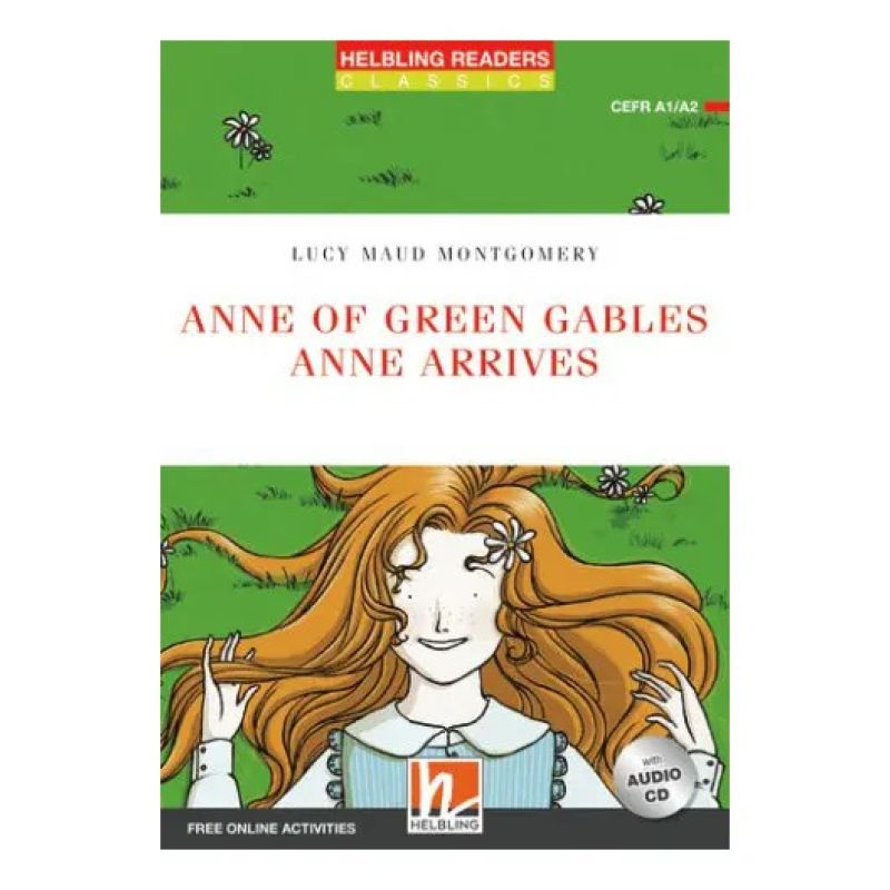 ANNE OF GREEN GABLES ANNE ARRIVES + CD - HELBLING CLASSICS RED 2