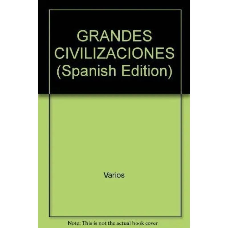 LAROUSSE ENCICLOPEDIA INCREIBLE GRANDES CIVILIZACIONES