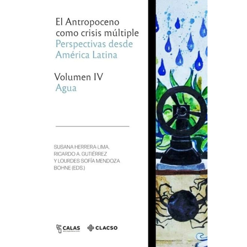 ANTROPOCENO COMO CRISIS MULTIPLE, EL - VOL. 4 - AGUA