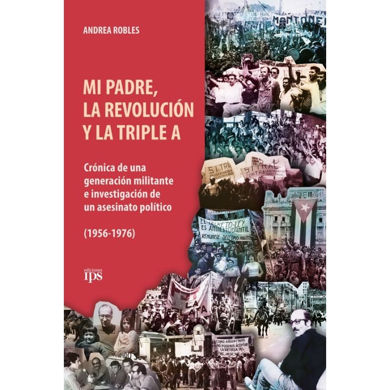 MI PADRE, LA REVOLUCION Y LA TRIPLE A