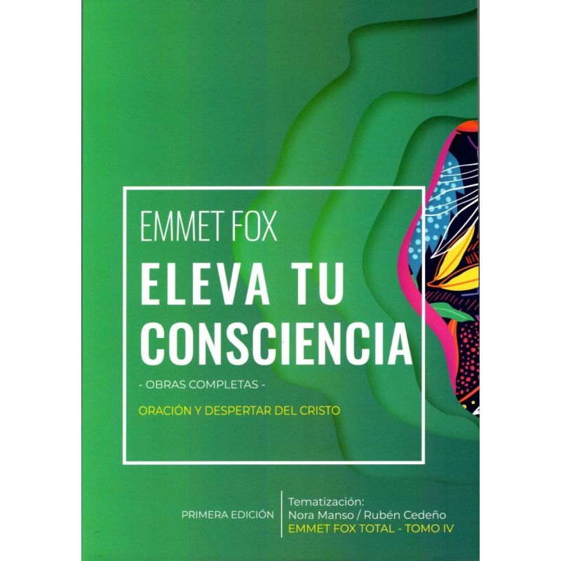 ELEVA TU CONSCIENCIA - OBRAS COMPLETAS - TOMO 4