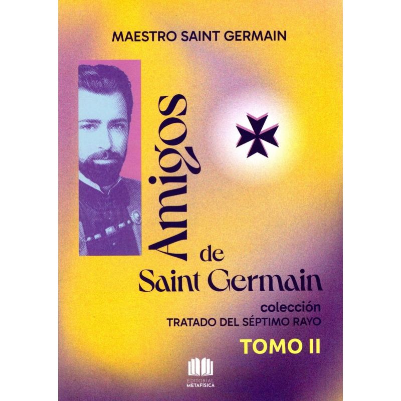 AMIGOS DE SAINT GERMAIN - TOMO 2